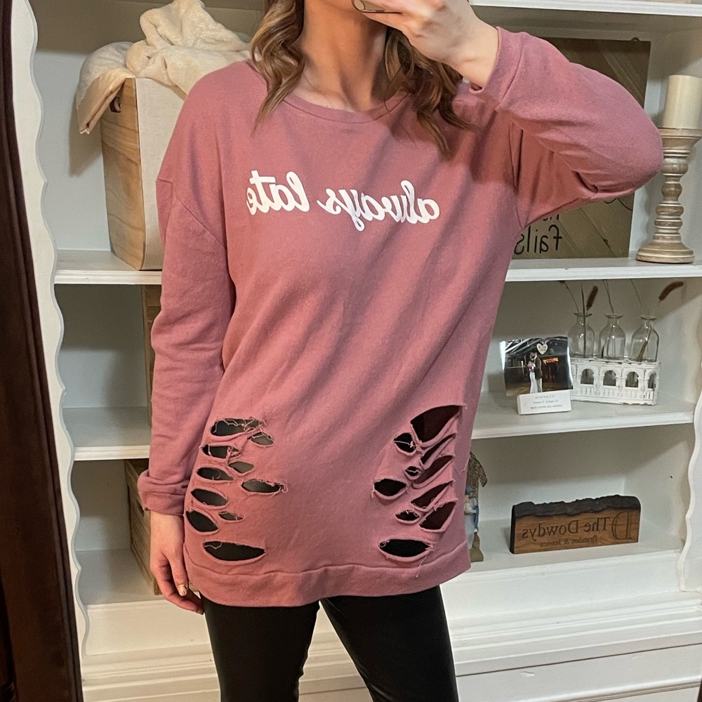 Jordann Pink Distressed Sweatshirt with graphic “always late”